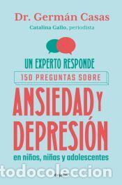 Libros: Un experto responde: 150 preguntas sobre ansiedad y depresi&oacute;n - Casas, Germ&aacute;n; Gallo, Catalina