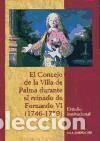 Libros: El Concejo de la Villa de Palma durante el reinado de Fernando VI (1746-1759) - Zamora Caro, Juan