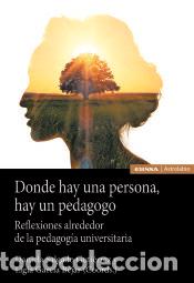 B&uuml;cher: Donde hay una persona, hay un pedagogo: Reflexiones alrededor de una pedagog&iacute;a universitaria -