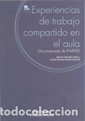 B&uuml;cher: Experiencias de trabajo compartido en el aula : una propuesta de INVADID - Gonz&aacute;lez L&oacute;pez, Ignacio;