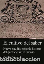 Libros: El cultivo del saber: Nueve estudios sobre la historia del quehacer universitario -