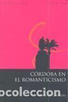 Libros: La C&oacute;rdoba del romanticismo - Carmona, Reyes