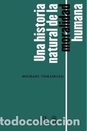 Libros: Una historia natural de la moralidad humana - Tomasello, Michael