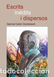 Libros: Escrits in&egrave;dits i dispersos - Col&oacute;n Dom&egrave;nech, Germ&agrave;