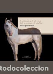 Libros: LOS CABALLOS DE JEREZ DE LA FRONTERA DESDE LOS ALMOHADES A - AA.VV