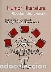 Libros: HUMOR I LITERATURA. RIDENTEM DICERE VERUM - GERMA COLON DOMENECH