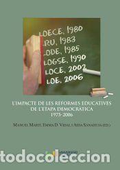 Libros: Limpacte de les reformes educatives de letapa democr&agrave;tica 1975-2006 - Mart&iacute; Puig, Manuel ;