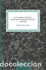 Libros: El franquisme a Castell&oacute;: Trenta anys de producci&oacute; hist&ograve;rica (1985-2015) - Pe&ntilde;a Rambla, Fernando