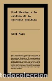 Libros: Contribuci&oacute;n a la cr&iacute;tica de la econom&iacute;a pol&iacute;tica - Marx, Karl