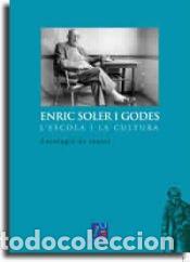 Libros: Lescola i la cultura. Antologia de textos - Soler Godes, Enric
