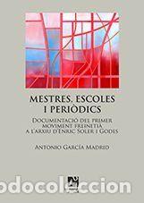 Libros: Mestres,escoles i peri&ograve;dics - Garc&iacute;a Madrid, Antonio
