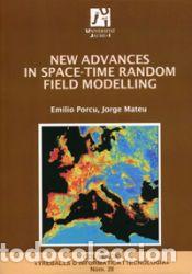 Libros: New advances in space-time random field modelling - Porcu, Emilio; Mateu Mahiques, Jorge