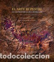 Libros: El arte rupestre en la provincia de Castell&oacute;n - Ferrer Maestro, Juan Jos&eacute;