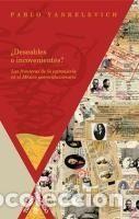 Libros: &iquest;Deseables o inconvenientes? : las fronteras de la extranjer&iacute;a en el M&eacute;xico posrevolucionario -