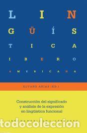 Libros: Construcci&oacute;n del significado y an&aacute;lisis de la expresi&oacute;n en ling&uuml;&iacute;stica funcional - AA.VV