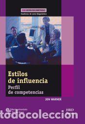 Libros: Estilos de influencia: Perfil de competencias. Cuaderno de auto-diagn&oacute;stico - Warner, Jon