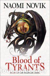 Libros: Blood of Tyrants - Novik, Naomi