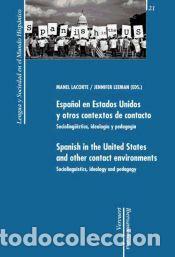 Libros: Espa&ntilde;ol en Estados Unidos y otros contextos de contacto. Socioling&uuml;&iacute;stica, ideolog&iacute;a y pedagog&iacute;a.