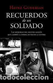 Libros: Recuerdos de un soldado - Guderian, Heinz