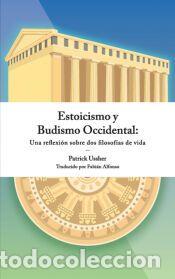 Libros: Estoicismo y Budismo Occidental - Patrick Ussher,Fabi&aacute;n Alfonso