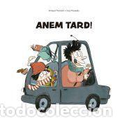Libros: Anem tard! - Tiercelin, Arnaud / Pauwels, Jess
