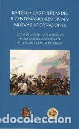 Libros: Bail&eacute;n a las Puertas del bicentenario: revisi&oacute;n y nuevas aportaciones: Actas de las S&eacute;ptimas