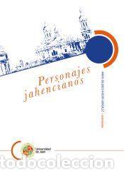 Libros: Personajes jahencianos - Fornell Mu&ntilde;oz, Alejandro; Rold&aacute;n Ca&ntilde;as, Tom&aacute;s