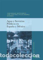 Libros: Agua y Servicios P&uacute;blicos en Espa&ntilde;a y Mexico - Editorial Universidad de Ja&eacute;n