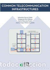 Libros: Common telecommunication infrastructures - Mu&ntilde;oz Exp&oacute;sito, Jos&eacute; Enrique; P&eacute;rez de Prado, Roc&iacute;o;