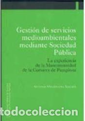 Libros: Gesti&oacute;n de servicios medioambientales mediante Sociedad P&uacute;blica - Magdaleno Alegr&iacute;a, Antonio