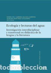 Libros: Ecolog&iacute;a y lecturas del agua: Investigaci&oacute;n interdisciplinar y transversal en did&aacute;ctica de la