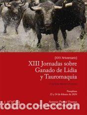 Libros: XIII Jornadas sobre Ganado de Lidia y Tauromaquia - Antonio Purroy Unanua; Jos&eacute; Antonio Mendizabal