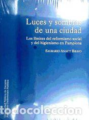 Libros: Luces y sombras de una ciudad. - Anaut Bravo, Sagrario