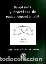 Libros: Problemas y pr&aacute;cticas de redes topom&eacute;tricas - Carpio Hern&aacute;ndez, Juan Pedro
