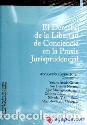 Libros: El Derecho de la Libertad de Conciencia en la Praxis Jurisprudencial - CASTRO JOVER, ADORACION
