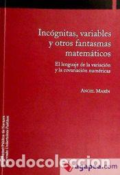 Libros: Inc&oacute;gnitas, variables y otros fantasmas matem&aacute;ticos - Mar&iacute;n Mart&iacute;nez, &Aacute;ngel