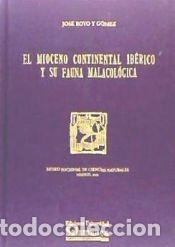 Libri: El Mioceno continental ib&eacute;rico y su fauna malacol&oacute;gica - Royo y G&oacute;mez, Jos&eacute;