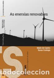 Libri: As enerx&iacute;as renovables. - de Castro Rodr&iacute;guez, Maite; Costoya Noguerol, Xurxo