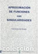 Libros: Aproximaci&oacute;n de funciones con singularidades - Ill&aacute;n Gonz&aacute;lez, Jes&uacute;s Ricardo