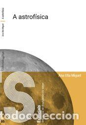 Libros: A astrof&iacute;sica. - Ulla Miguel, Ana