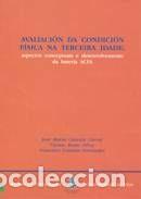 Livres: Avaliaci&oacute;n da condici&oacute;n f&iacute;sica na terceira idade: aspectos conceptuais e desenvolvemento da bater&iacute;a