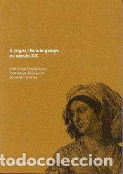 Libros: A lingua literaria galega no s&eacute;culo XIX - Freixeiro Mato, Xos&eacute; Ram&oacute;n; S&aacute;nchez Rei, Xos&eacute; Manuel;