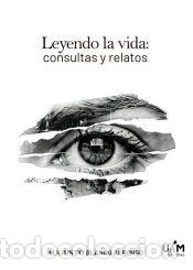 Libros: Leyendo la vida: consulta y relatos - Blanco Alfonso, Augusto