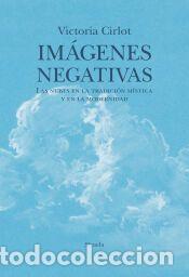 Libros: Im&aacute;genes negativas - Cirlot, Victoria