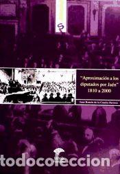 Libros: APROXIMACION A LOS DIPUTADOS POR JAEN - Cuadra, Juan Ram&oacute;n de la