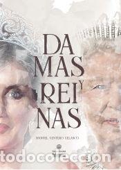 Libros: DAMAS Y REINAS - VENTERO VELASCO, MANUEL