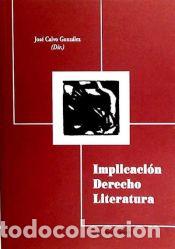 Libros: IMPLICACI&Oacute;N DERECHO LITERATURA. - Calvo Gonz&aacute;lez, Jos&eacute;