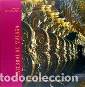 Libros: La Catedral de M&aacute;laga - Garc&iacute;a Mota, Francisco