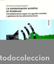 Libros: La contaminaci&oacute;n ac&uacute;stica en Andaluc&iacute;a - Fern&aacute;ndez Guti&eacute;rrez, Fernando