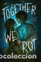 Libros: Together We Rot - Arndt, Skyla